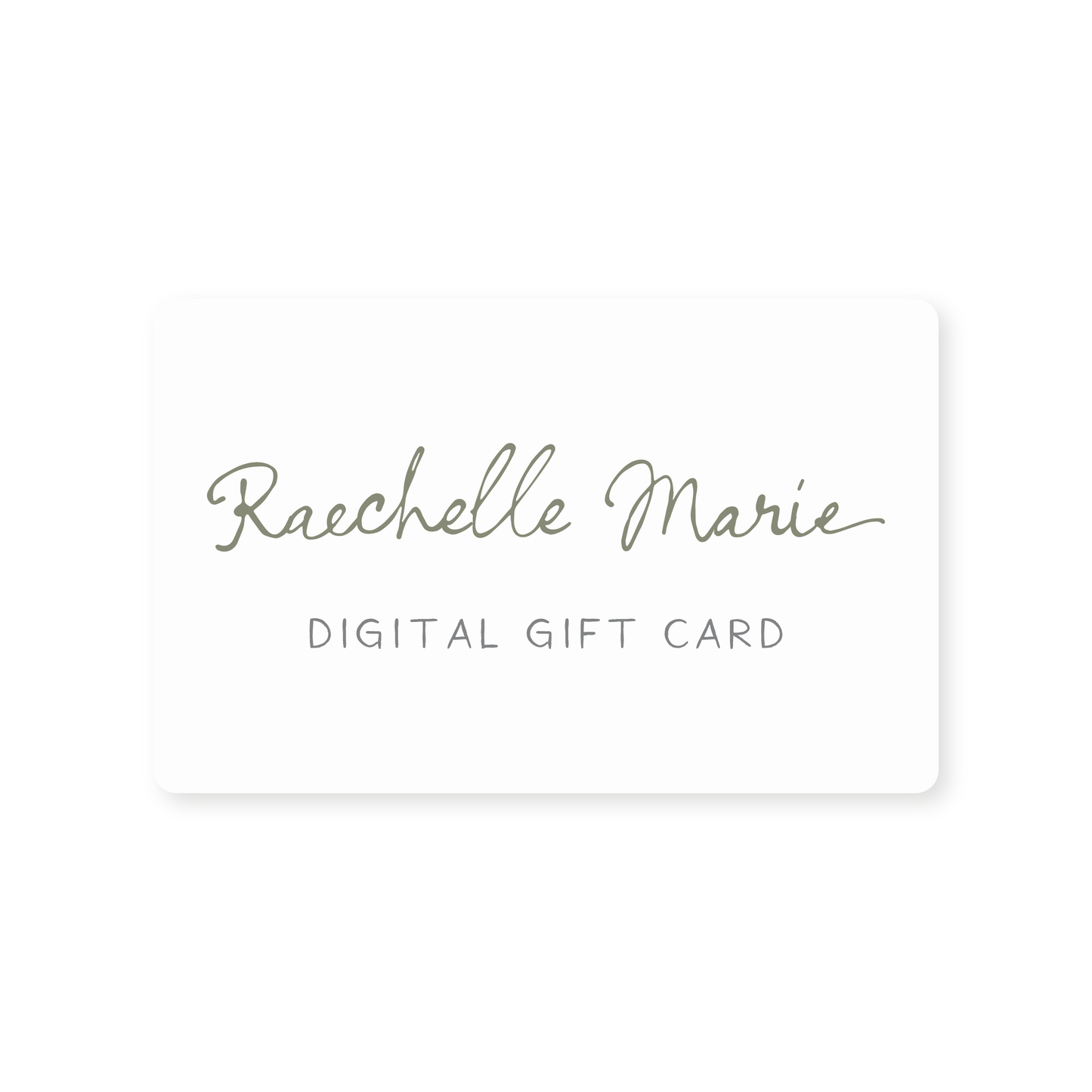 Raechelle Marie Digital Gift Card