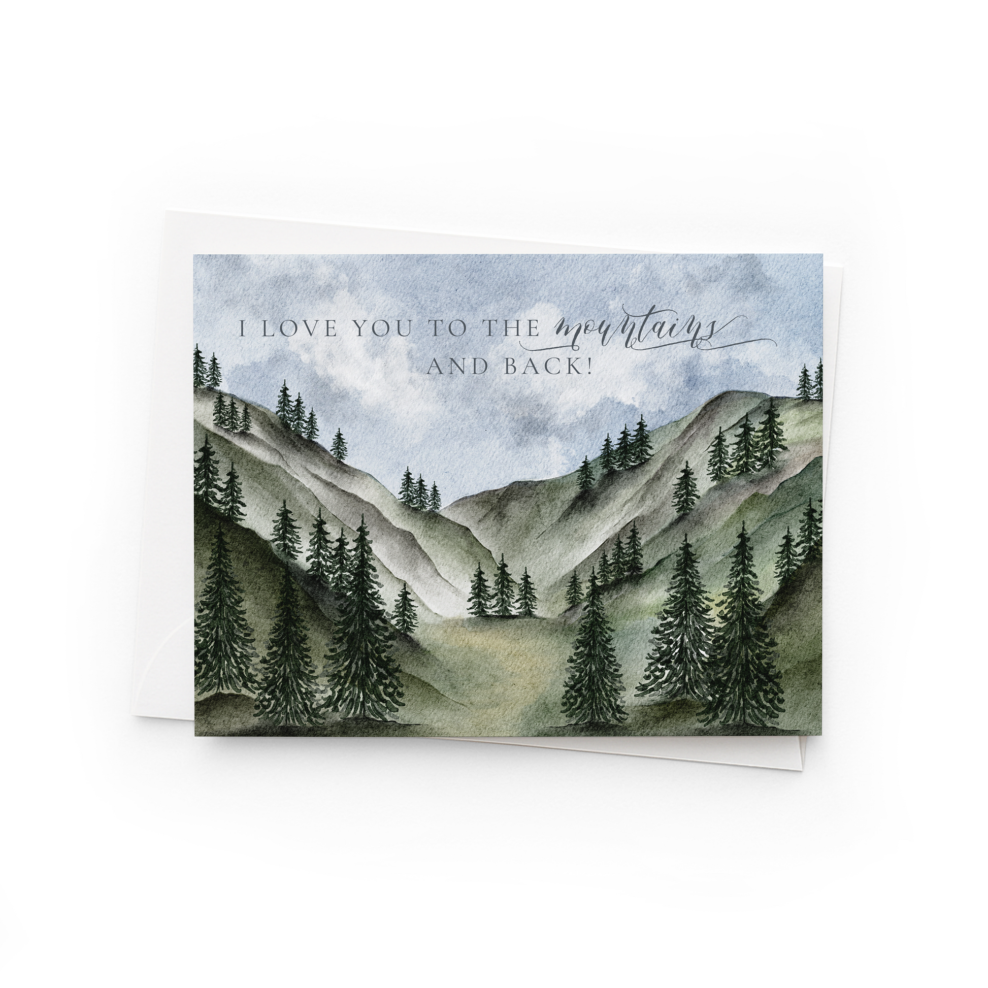 Greeting card with mountain landscape and text 'I love you to the mountains and back!' on a white background