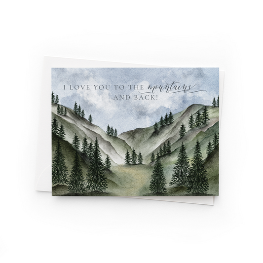 Greeting card with mountain landscape and text 'I love you to the mountains and back!' on a white background